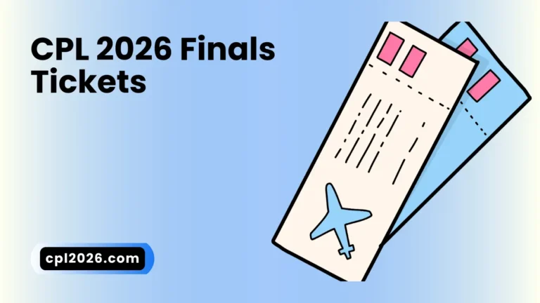 CPL 2026 Finals Tickets Availability, Prices & How to Buy