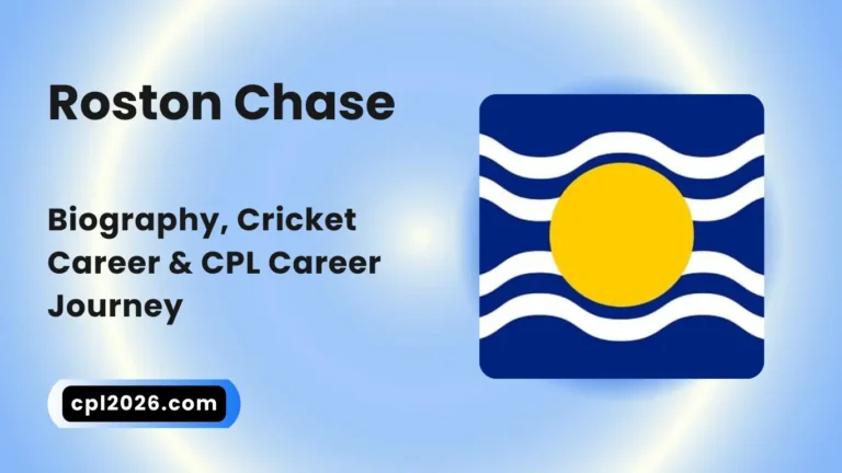 Roston Chase: Biography, Cricket Career & CPL Journey