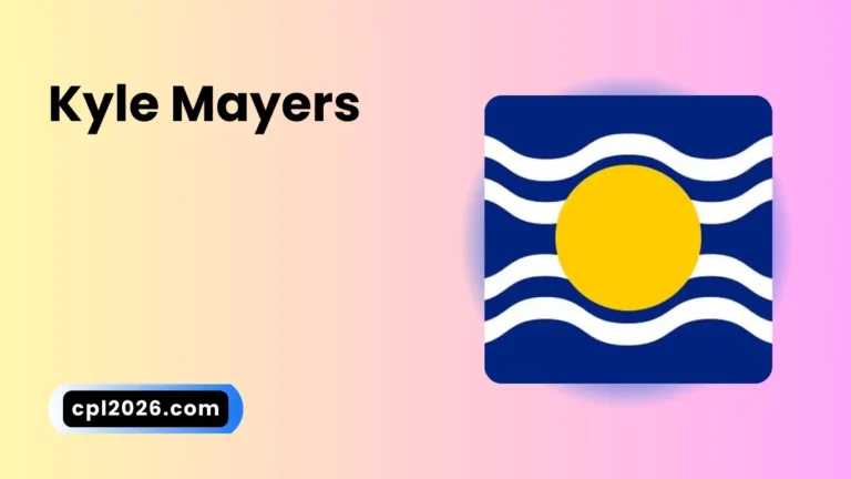 Kyle Mayers: Biography, Cricket Career & CPL Journey